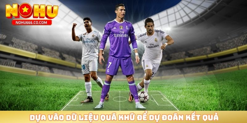 Dựa vào dữ liệu quá khứ để dự đoán kết quả