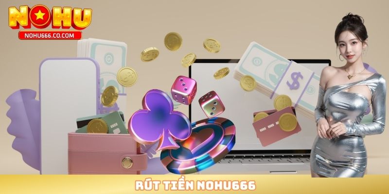 rút tiền NOHU666